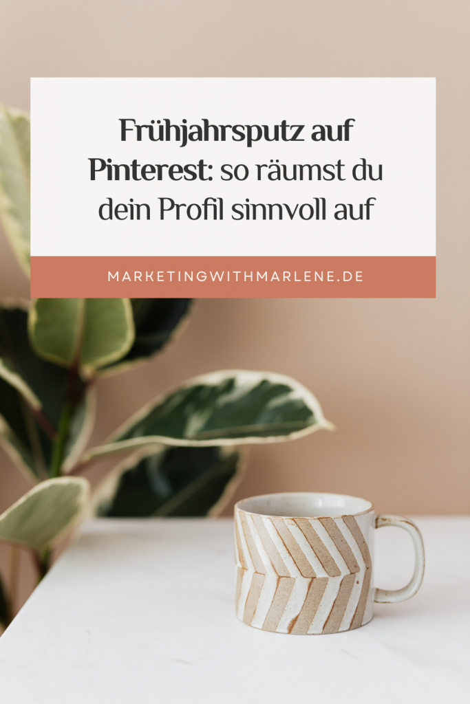 Frühjahrsputz auf Pinterest so räumst du dein Profil auf